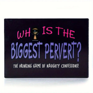 "Who's The Biggest Pervert Drinking Game.